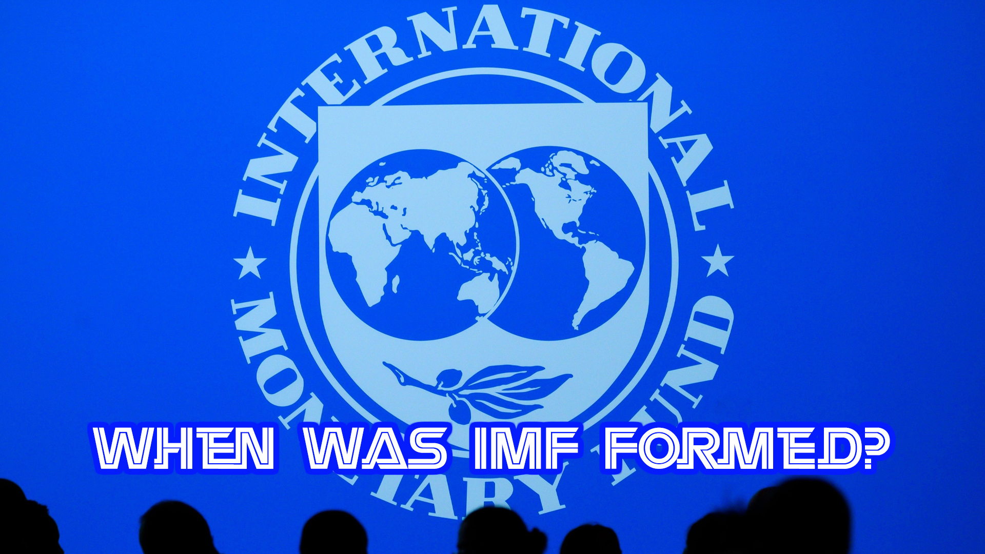 When Was IMF Formed